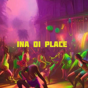 Ina di place by RVN97