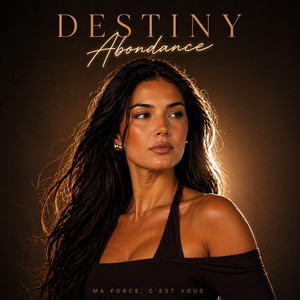 Destiny Abondance - Mon moment