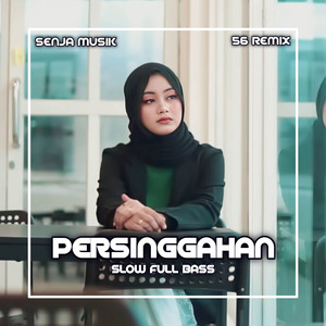 56 Remix & Cut Rani Auliza - DJ Persinggahan Full Bass 2024 (Remix)