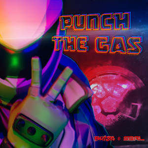 Punch the Gas by Brisk, S3RL