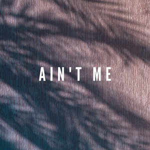 Ain't Me by Lot Rams