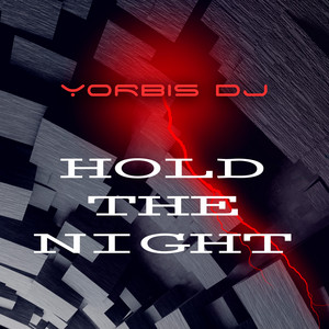 Hold The Night by Yorbis Dj