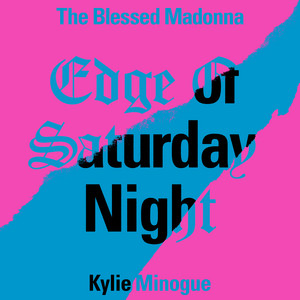 Edge of Saturday Night (feat. Kylie Minogue) [Hannah Holland Remix] cover art