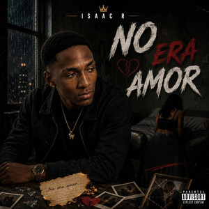 No Era Amor by Isaac R