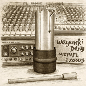 Wayunki Dub by Michael Exodus