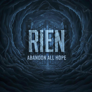 Abandon All Hope by Rien UK