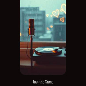 Just the same by Ravyn E