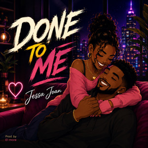 Done To Me by Jessa Joan