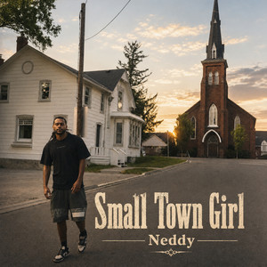 Small Town Girl by Neddy