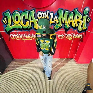 Loca con la mari by Codigo Nuevo Oficial