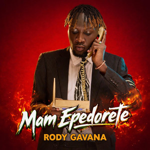 Rody Gavana - Mam Epedorete