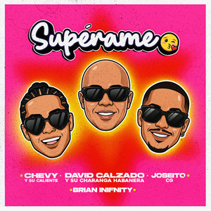Supérame by David Calzado y su Charanga Habanera, Brian Infinity, Joseito CG, Chevy Y Su Caliente