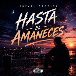 Hasta el Amaneces by Isfail Cabrita