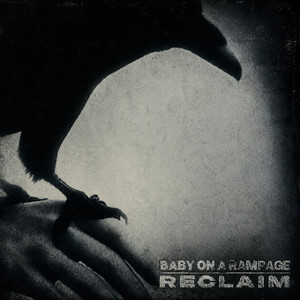Reclaim by Baby on a Rampage