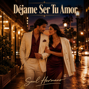 Dejame Ser Tu Amor - Full Version by Soul hermano