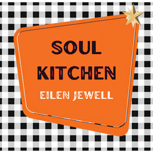 Soul Kitchen by Eilen Jewell