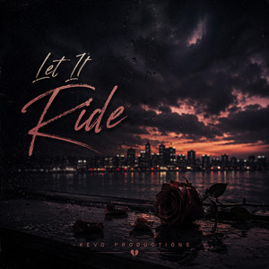 Let It Ride by Kevo Productions
