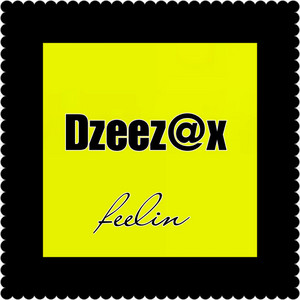 Feelin by Dzeez@x