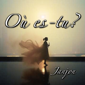 Où es-tu?