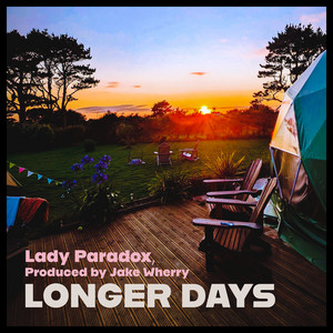 Longer Days by Lady Paradox, Jake Wherry