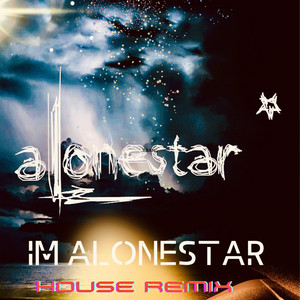 Im ALoneStar - Remix by Alonestar