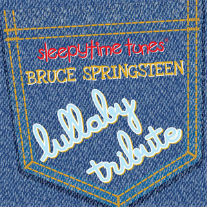 Sleepytime Tunes: Bruce Springsteen Lullaby Tribute cover