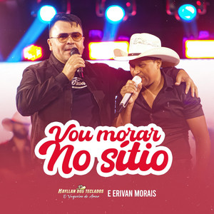 Vou Morar no Sitio - Ao Vivo by Hayllan Dos Teclados Oficial, Erivan Morais & Collo de Menina