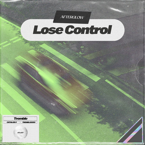 Lose Control by Afterglow