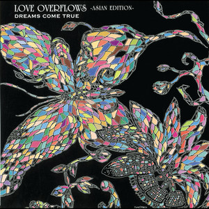 LOVE OVERFLOWS (ASIAN EDITION)