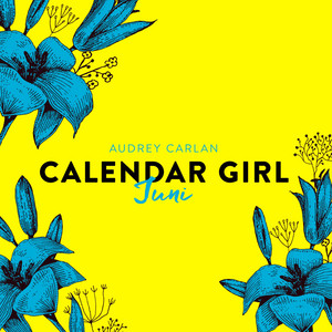 Juni - Calendar Girl 6 (Ungekürzt)