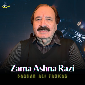Sardar Ali Takkar - Zama Ashna Razi