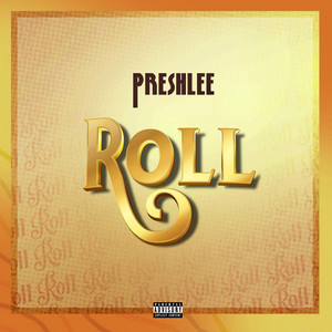 Roll by PreshLee