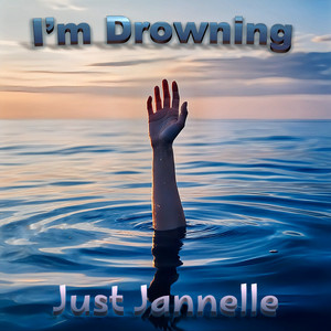 I'm Drowning by Just Jannelle