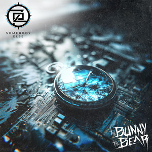 Somebody Else by PROJECT:ZERO, The Bunny The Bear