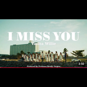 Vanita Willie Poowah - I miss you