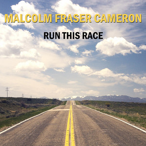 Run This Race by Malcolm Fraser Cameron