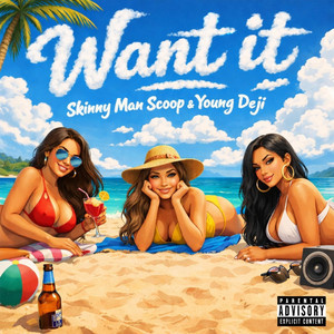 Want it by SkinnyManScoop, Young Deji