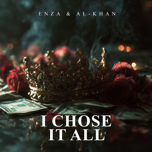 I Chose It All by ENZA, Al-Khan