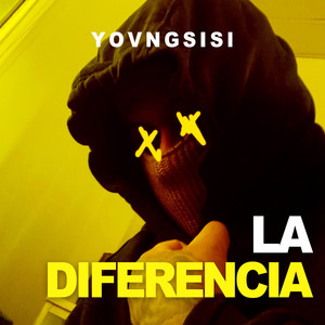 LA DIFERENCIA by YOVNGSISI