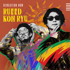 Revolution Now by RUEED, Kon Ryu