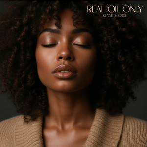 Real Oil Only by Kenneth Grice