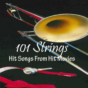 Hit Songs From Hit Movies - Album by 101 Strings Orchestra | Spotify