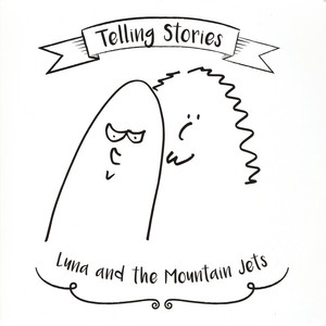 2012 by Luna and the Mountain Jets