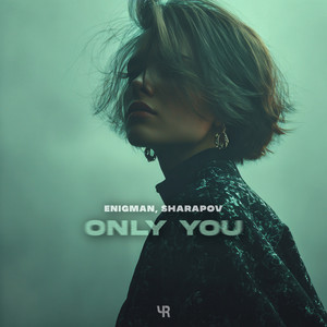 Only You - Extended Mix by ENIGMAN, Sharapov