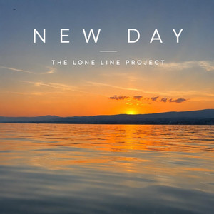 New Day by The Lone Line Project