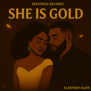 She Is Gold by Scartman Again