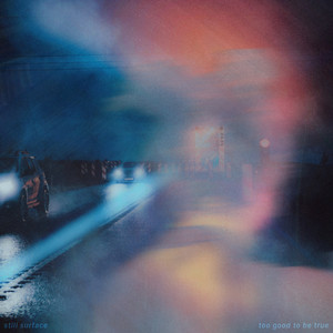 too good to be true by still surface