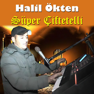Halil Ökten - Süper Çiftetelli