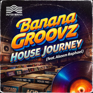 House Journey - Original Mix by Banana Groovz, Akeem Raphael