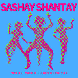 Sashay Shantay - Radio Edit by Nico Servidio DJ, Juanchi Parodi